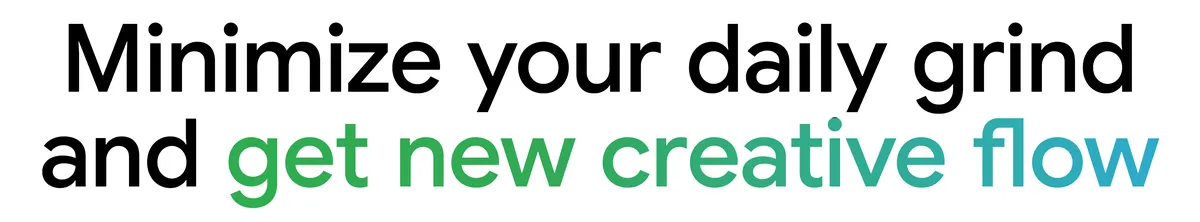 Source: blog.google Text "Minimize your daily grind and get new creative flow"
